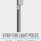 VTAP for Light Poles